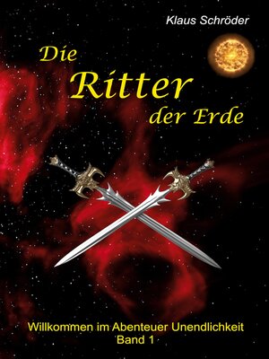 cover image of Die Ritter der Erde: Willkommen im Abenteuer Unendlichkeit